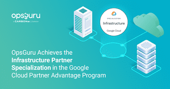 OpsGuru Achieves the Infrastructure Partner Specialization in the Google Cloud Partner Advantage Program