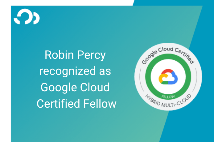 Why I Became a Google Cloud Certified Fellow in Hybrid Multi-Cloud